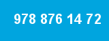 978 876 14 72
